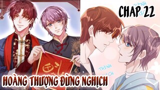 [ Đam mỹ ] Hoàng Thượng Đừng Nghịch - Chap 22: Sách hướng dẫn yêu đương