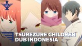 【INDO DUB】Tsurezure Children Dub Indonesia
