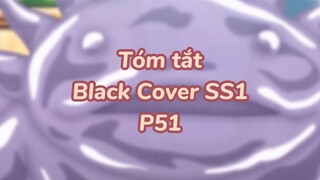 Tóm tất: Black Cover Season 1 ( P48 )| #anime #blackcover