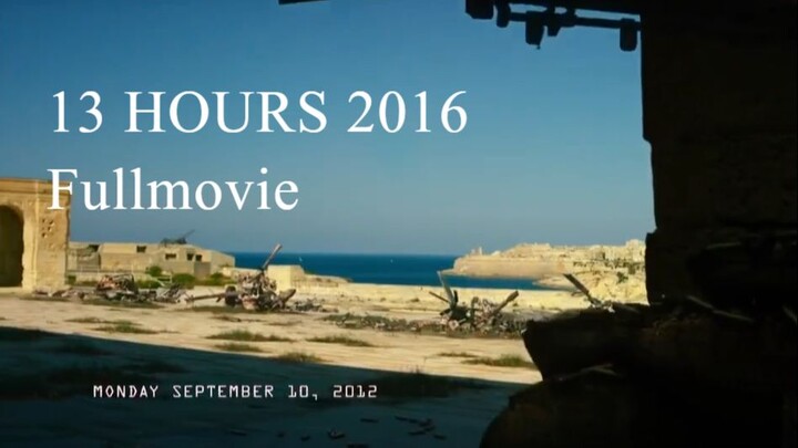 13 HOURS 2016 full movie | Bilibili | vgh217