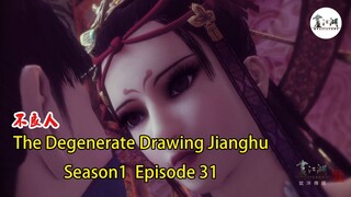 The Degenerate Drawing Jianghu Season1-Episode 31  畫江湖之不良人第1季