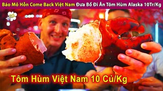 Báo Mỏ Hỗn Qua Việt Nam Dẫn Bồ Đi Ăn Tôm Hùm Alask Và Cái Kết | Review Con Người Và Cuộc Sống