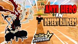 LVL 80 ANTI HERO GOES TO DESERT RAIDERS - ASTD