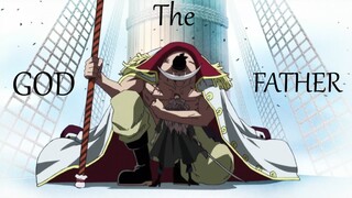 The God Father ''White beard'' [AMV ASMV] One piece--Epic Battle Music