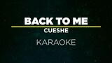 BACK TO ME - CUESHE (Karaoke)