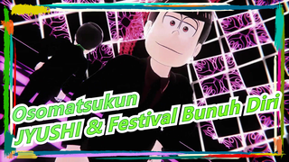 [MAD Lukisan Tangan Osomatsukun] JYUSHI & Festival Bunuh Diri