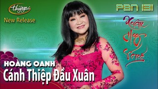 PBN 131 | Hoàng Oanh - Cánh Thiệp Đầu Xuân