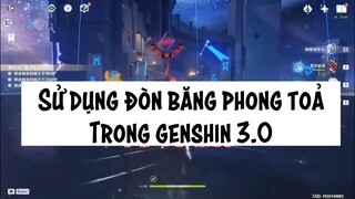 [Genshin 3.0] Tip sử dụng đòn băng Ayaka hiệu quả #genshin 3.0