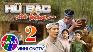 Thế giới cổ tích: Hũ Bạc Của Bạn - Tập 2 FULL