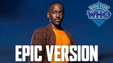 Doctor Who: Fifteenth Doctor Theme (Ncuti Gatwa) | EPIC VERSION