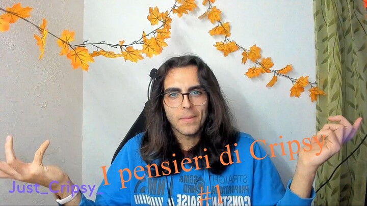 I pensieri di Cripsy #1