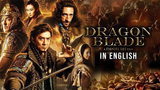 Dragon Blade (2021) | Hollywood Movie in English Full Action HD | Jackie Chan, John Cusack