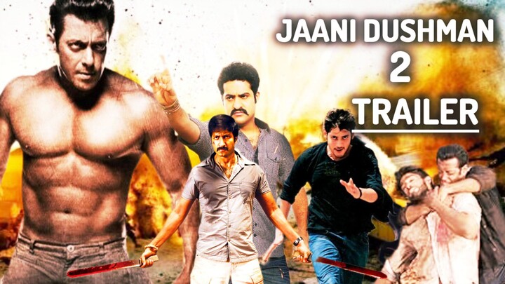 Jaani Dushman 2 Official Trailer | Salman Khan | Jr. NTR | Mahesh Babu | Gopichand | Kareena Kapoor