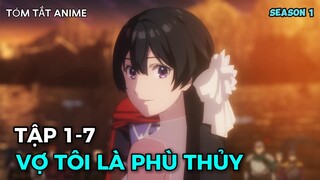 Phù Thủy Tìm Vợ Cho Hoàng Tử Ai Ngờ Thành Vợ Lúc Nào Không Hay | Tóm Tắt Hồi Ức Không Tên Tập 1-7