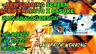 New Loading Screen Script | Narutoxsasuke plus analog design | No banned | Mobile legends