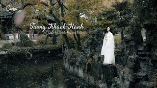 [Vietsub + Pinyin] Tương Khách Hành (将客行) - Y Cách Tái Thính; Khương Khương