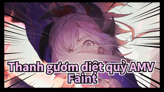 Trái tim nồng cháy: Faint | Thanh gươm diệt quỷ AMV