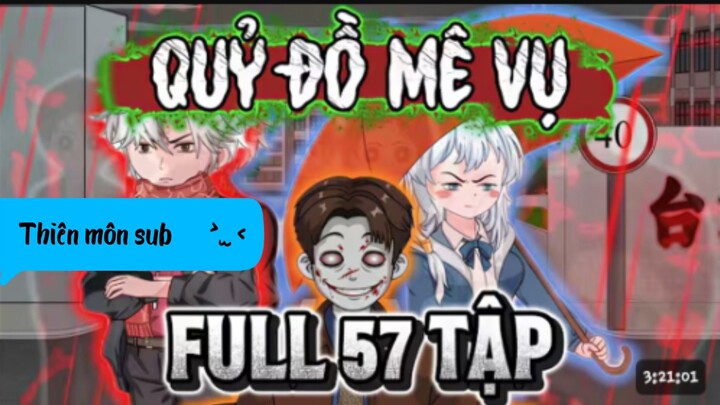 《version 1》 Quỷ đồ mê vụ ----full 57 tập dài [hoạt hình kính dịch Quỷ Thần ] [//] Thiên môn sub