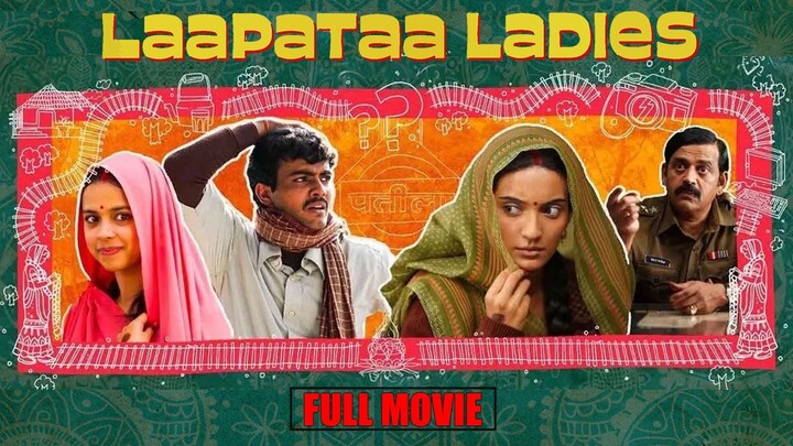Laapataa Ladies _ Full Movie _ Pratibha Ranta, Sparsh Shrivastava _ Bollywood Movie