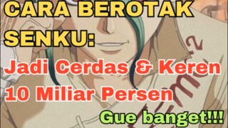 Pengen Jadi Sepintar Senku? Ini Rahasianya!