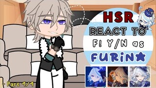 Honkai Star Rail react to F! Y/N as Furina ᯓ★ HSR x Genshin Impact.ᐟ 【Part 4/4】