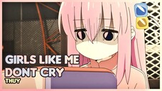 [ PMV ] Hitori Gotoh || Girls Like Me Dont Cry