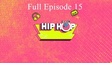 Hip Hop India Season 2 Episode 15 | Hip Hop India Season 2 | Hip Hop India 2025 | Dance Tv Show
