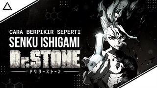 Cara Berpikir Seperti Senku Ishigami Dari Dr. Stone