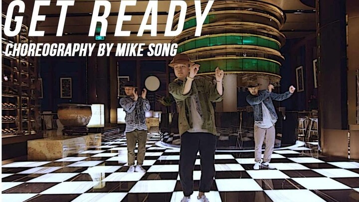 【Đội nhảy Ninja Kinjaz】Mike Song biên đạo điệu nhảy trên nền nhạc điện tử tươi mới “Get Ready”