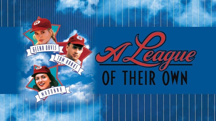A League of Their Own (1992) ผู้หญิงไม่ได้มีไว้รักอย่างเดียว