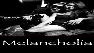Melancholia (2008) - Part 3