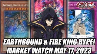 Earthbound & Fire King Hype! Yu-GI-Oh! Market Watch May 17, 2023