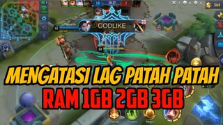 Cara Ampuh Mengatasi Lag Patah Patah Mobile Legend Ram 1,5gb - 3gb