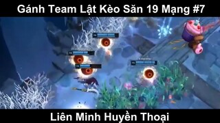 Gánh Team Lật Kèo Săn 19 Mạng Phần 7
