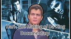 Hari- The Making of Da King (Full Documentary)