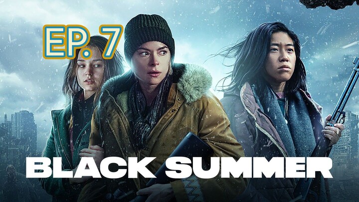 Black Summer (ปฏิบัติการนรกเดือด) ปี2 ตอนที่ 7 (พากย์ไทย)