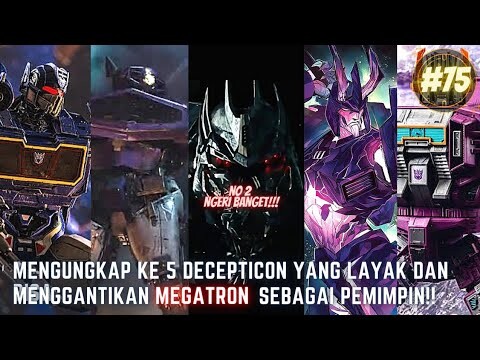 MENGUNGKAP KE 5 DECEPTICON YANG LAYAK DAN BISA MENGGANTIKAN MEGATRON SEBAGAI PEMIMPIN!! #75