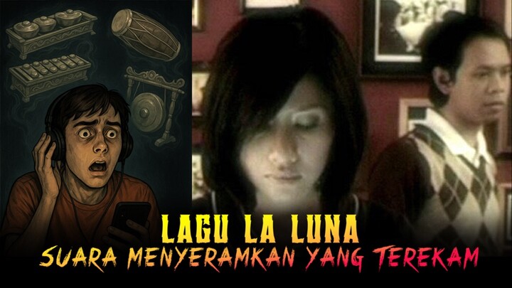 Lagu La Luna Dengan Gamelan Horror Di Dalamnya