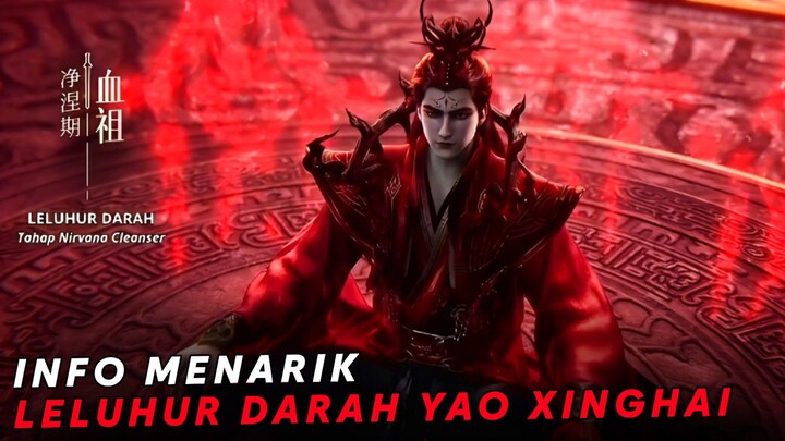 Info Menarik Tentang Leluhur Darah Yao Xinghai