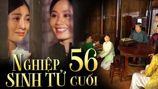 NGHIỆP SINH TỬ Phần 4 Tập 56 CUỐI | BUÔNG BỎ HẬN THÙ, Dậu và bà Ba nắm tay NỐI LẠI TÌNH XƯA | THVL