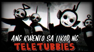 Ang NAKAKAKILABOT Na Kwento Sa Likod Ng TELETUBBIES | Dokumentador