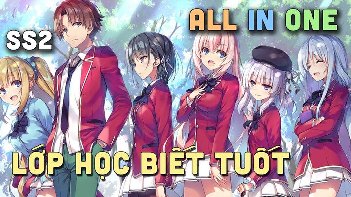 ALL IN ONE " Lớp Học Đề Cao Thực Lực - Lớp Học Biết Tuốt " SS2 | Teny Thích Romcom