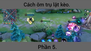 Cách ôm trụ lật kèo p5