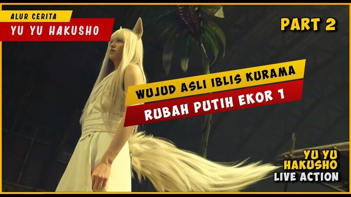 Ketika Para Iblis Masuk Kedunia Manusia  YU YU HAKUSHO LIVE ACTION (PART 2)