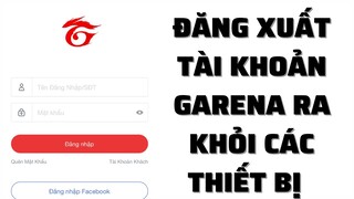 Cách Đăng Xuất Tài Khoản Garena Liên Quân Ra Khỏi Tất Cả Các Thiết Bị Khác Mới Nhất 2021