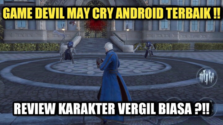 Game Devil May Cry Android Terbaik !! Review Karakter Vergil Mode Biasa !! Ini Game Keren Banget !!