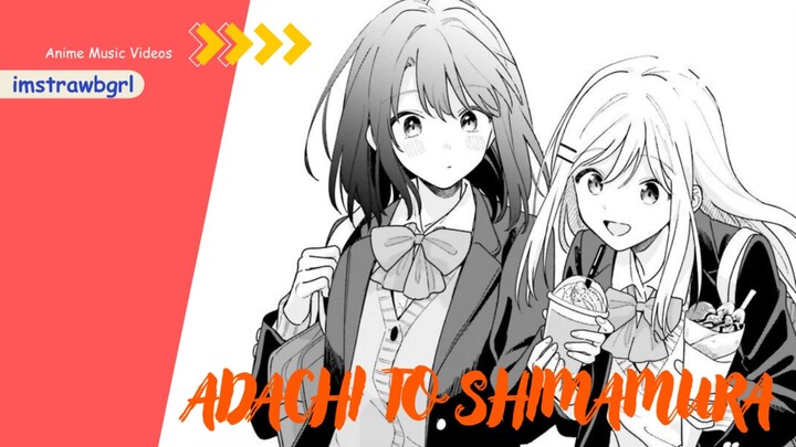 Adachi to Shimamura AMV