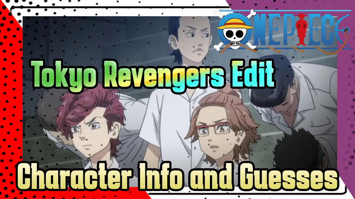 Tokyo Revengers Edit
Character Info and Guesses