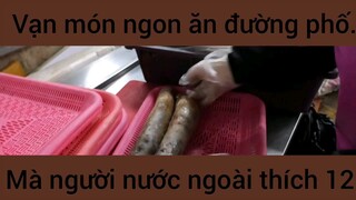 Vạn món nhon ăn đường phố mà người nước ngoài thích #12