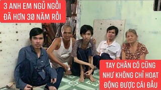 Bệnh lạ kì ngày một teo rút khi đến tuổi thanh xuân - ba anh em ngủ ngồi bất lực trước số phận...!